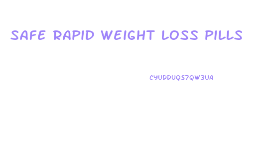 Safe Rapid Weight Loss Pills