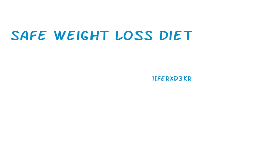 Safe Weight Loss Diet