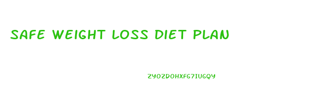 Safe Weight Loss Diet Plan