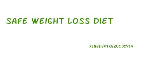 Safe Weight Loss Diet