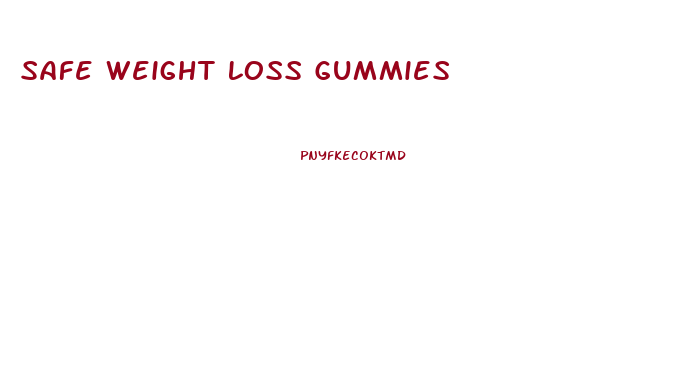 Safe Weight Loss Gummies