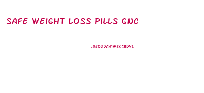 Safe Weight Loss Pills Gnc