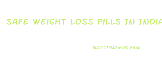 Safe Weight Loss Pills In India