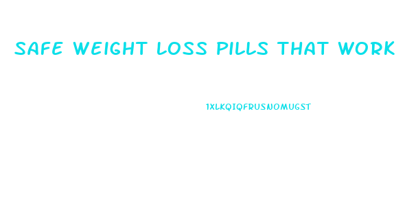 Safe Weight Loss Pills That Work