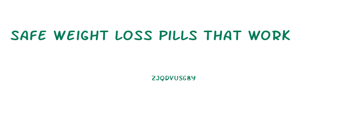 Safe Weight Loss Pills That Work