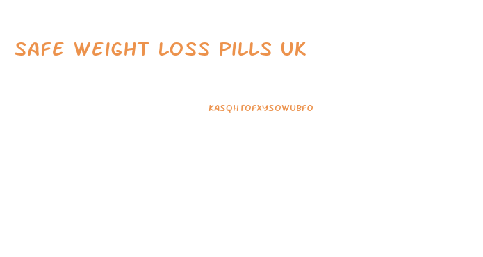 Safe Weight Loss Pills Uk