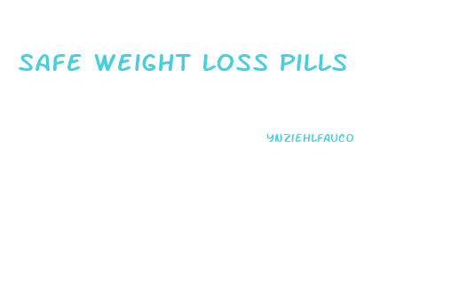 Safe Weight Loss Pills
