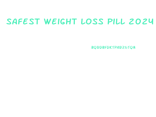 Safest Weight Loss Pill 2024