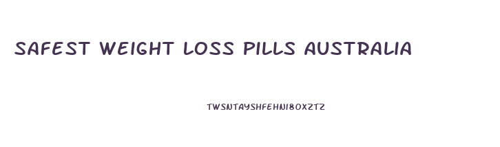 Safest Weight Loss Pills Australia