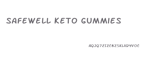 Safewell Keto Gummies