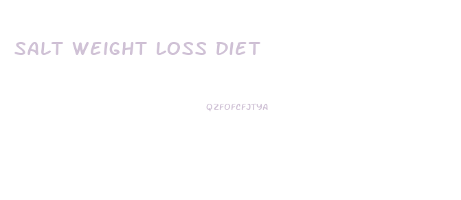 Salt Weight Loss Diet