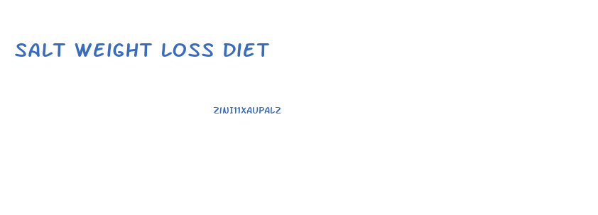 Salt Weight Loss Diet