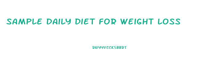 Sample Daily Diet For Weight Loss