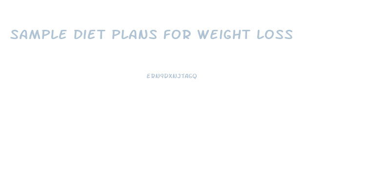 Sample Diet Plans For Weight Loss