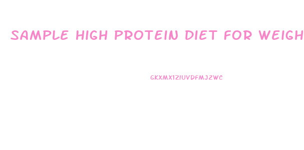 Sample High Protein Diet For Weight Loss