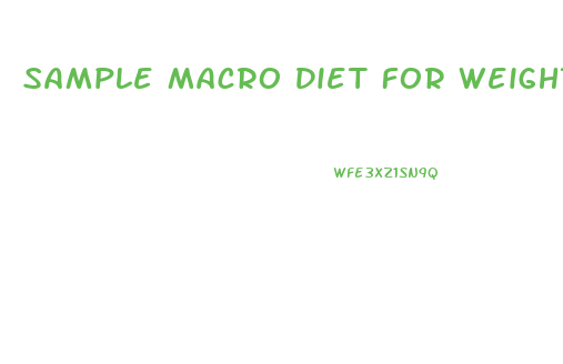 Sample Macro Diet For Weight Loss