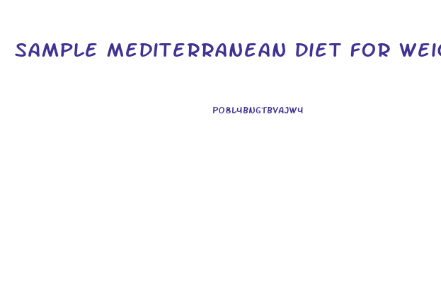 Sample Mediterranean Diet For Weight Loss