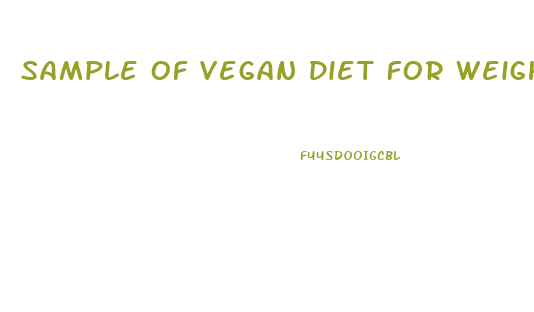 Sample Of Vegan Diet For Weight Loss