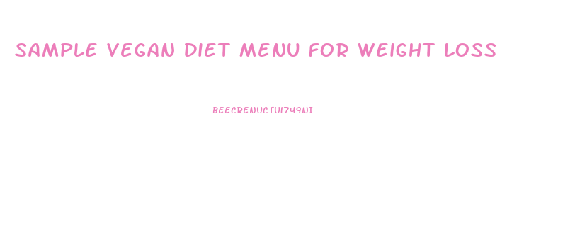 Sample Vegan Diet Menu For Weight Loss