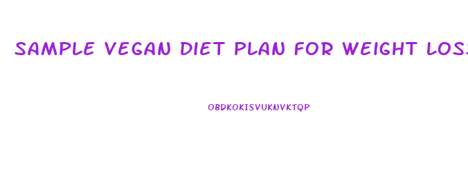 Sample Vegan Diet Plan For Weight Loss