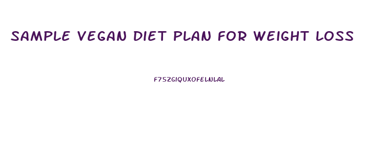 Sample Vegan Diet Plan For Weight Loss