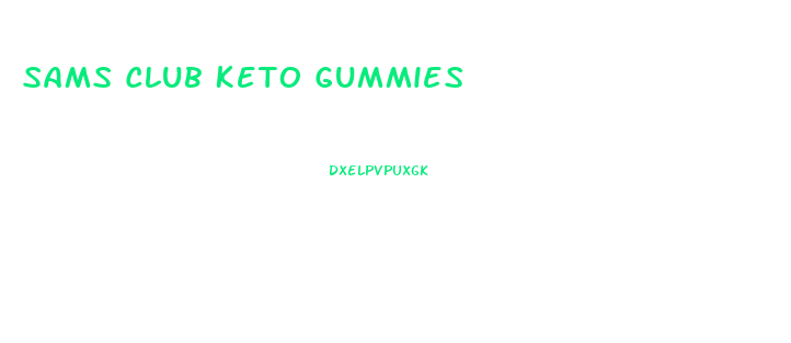 Sams Club Keto Gummies