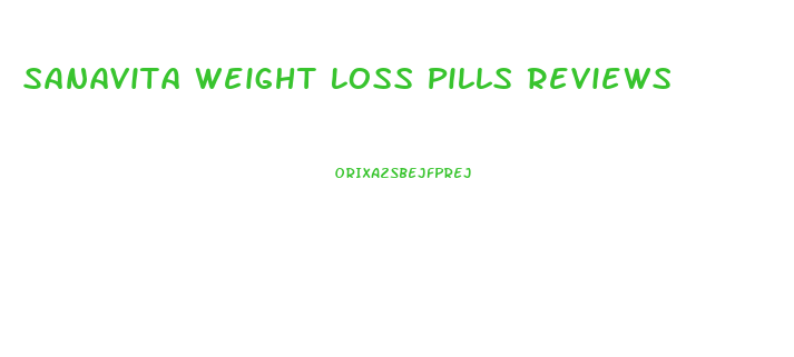Sanavita Weight Loss Pills Reviews
