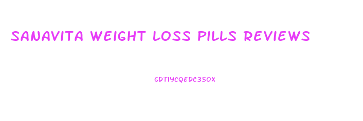 Sanavita Weight Loss Pills Reviews