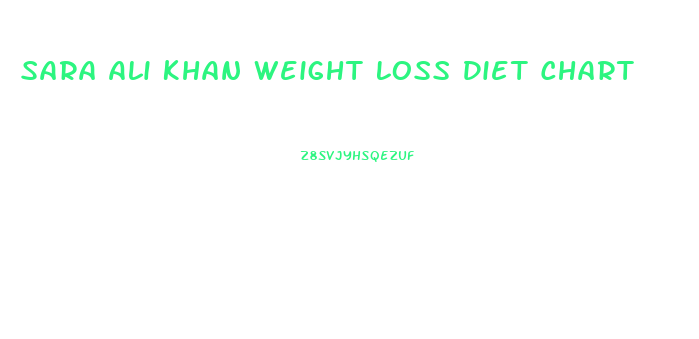 Sara Ali Khan Weight Loss Diet Chart