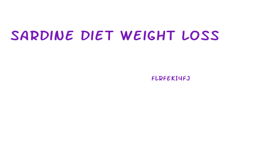 Sardine Diet Weight Loss