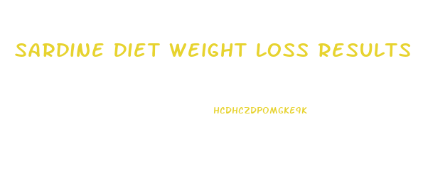 Sardine Diet Weight Loss Results