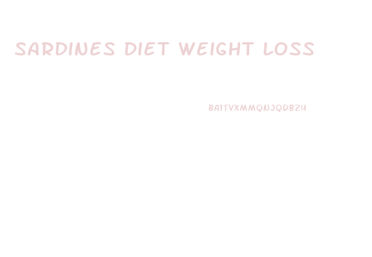 Sardines Diet Weight Loss