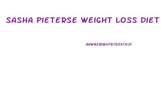 Sasha Pieterse Weight Loss Diet
