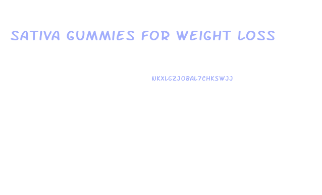 Sativa Gummies For Weight Loss