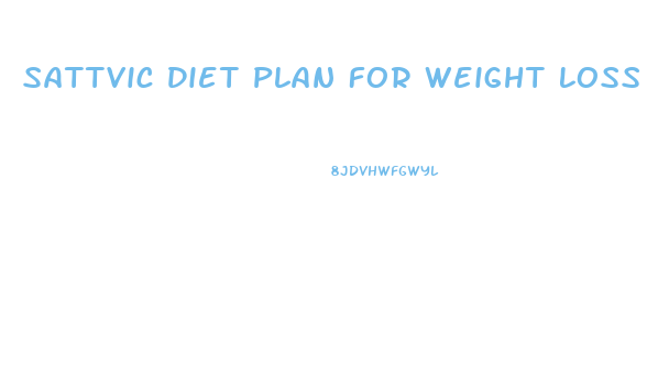 Sattvic Diet Plan For Weight Loss