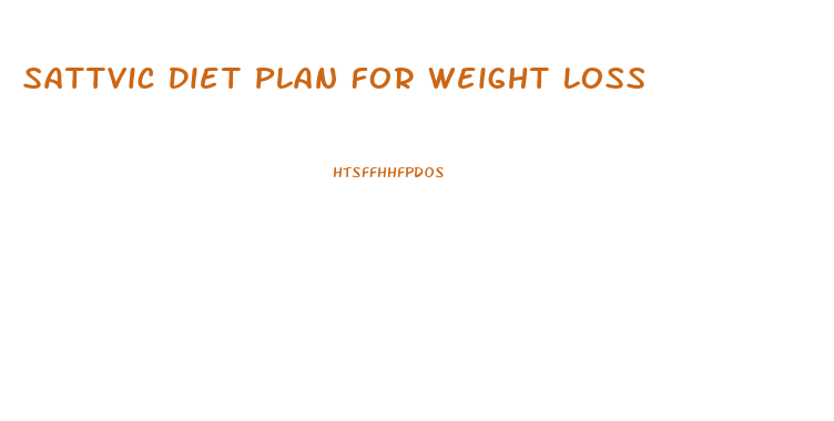 Sattvic Diet Plan For Weight Loss
