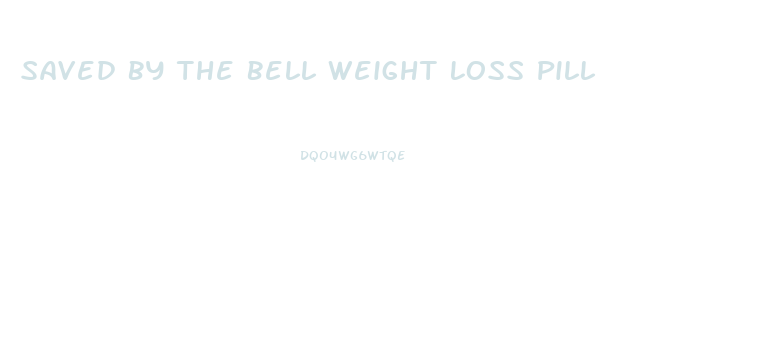 Saved By The Bell Weight Loss Pill