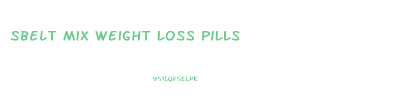 Sbelt Mix Weight Loss Pills