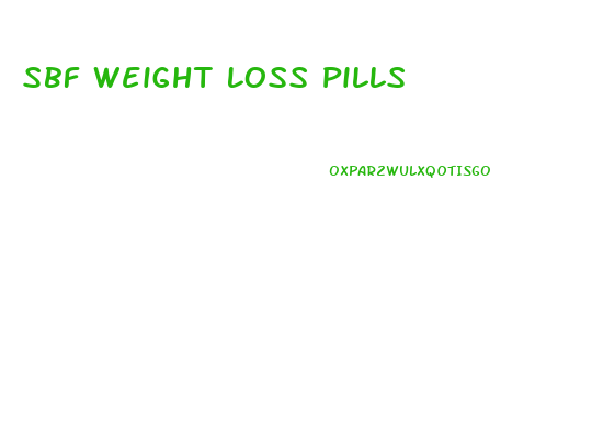 Sbf Weight Loss Pills