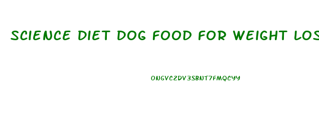 Science Diet Dog Food For Weight Loss