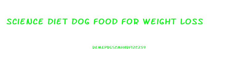 Science Diet Dog Food For Weight Loss