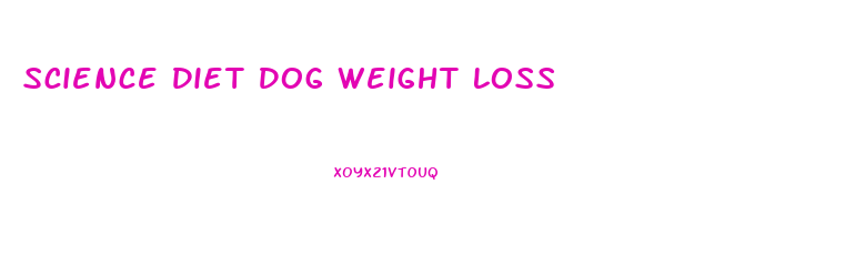 Science Diet Dog Weight Loss