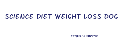 Science Diet Weight Loss Dog Food