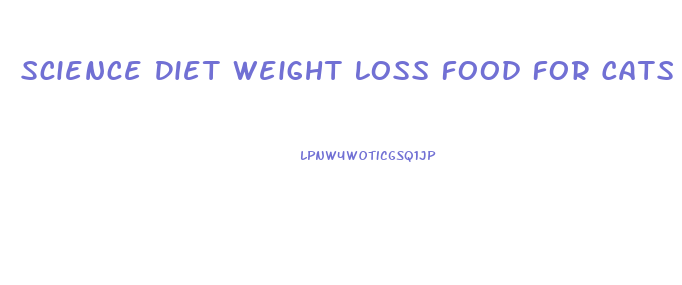 Science Diet Weight Loss Food For Cats