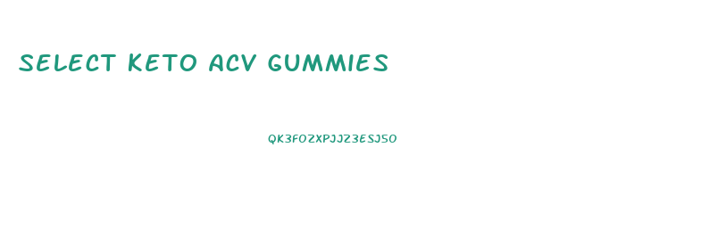 Select Keto Acv Gummies