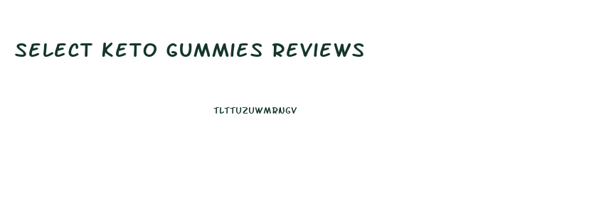 Select Keto Gummies Reviews