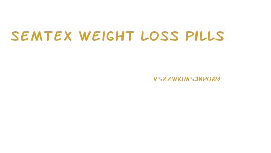 Semtex Weight Loss Pills