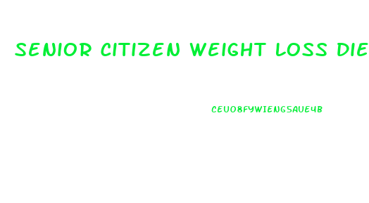 Senior Citizen Weight Loss Diet