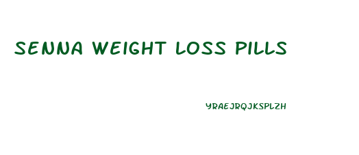 Senna Weight Loss Pills