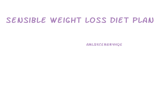 Sensible Weight Loss Diet Plan